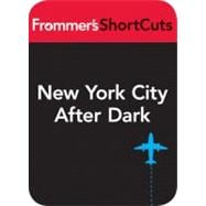New York City after Dark : Frommer's Shortcuts
