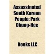 Assassinated South Korean People : Park Chung-Hee