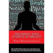The Hindu-yogi Science of Breath