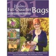 101 Fabulous Fat-Quarter Bags with M'Liss Rae Hawley