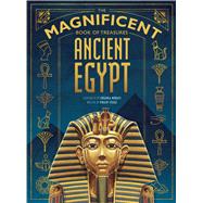 The Magnificent Book of Treasures: Ancient Egypt