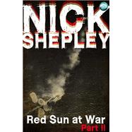Red Sun at War Part II