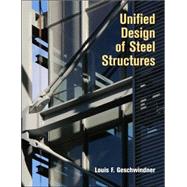 Unified Design of Steel Structures, 1st Edition