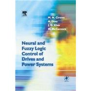 Neural and Fuzzy Logic Control of Drives and Power Systems