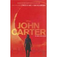 John Carter: The Movie Novelization Also Includes: A Princess of Mars