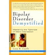 Bipolar Disorder Demystified Mastering the Tightrope of Manic Depression
