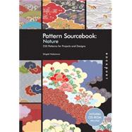 Pattern Sourcebook: Nature 250 Patterns for Projects and Designs