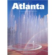 Atlanta, Georgia: A Photographic Portrait