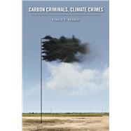 Carbon Criminals, Climate Crimes