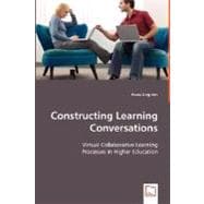 Constructing Learning Conversations: Virtual Collaborative Learning Processes in Higher Education