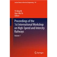 Proceedings of the 1st International Workshop on High-speed and Intercity Railways
