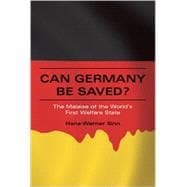 Can Germany Be Saved? : The Malaise of the World's First Welfare State