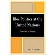 Bloc Politics at the United Nations The African Group