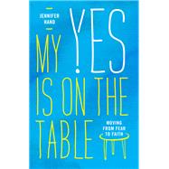 My Yes Is on the Table