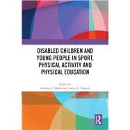 Disabled Children and Young People in Sport, Physical Activity and Physical Education