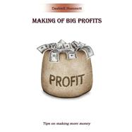 Making of Big Profits