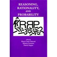 Reasoning, Rationality and Probability
