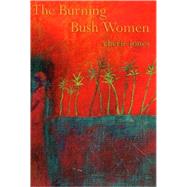 The Burning Bush Women and Other Stories
