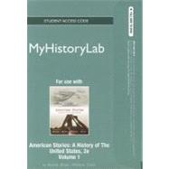 NEW MyHistoryLab -- Standalone Access Card -- for American Stories, Volume 1