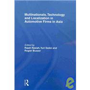 Multinationals, Technology and Localization in Automotive Firms in Asia