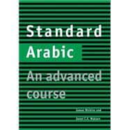 Standard Arabic Student's book: An Advanced Course