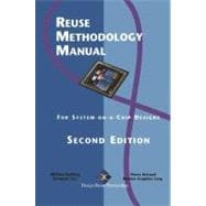 Reuse Methodology Manual for System-On-a Chip Designs,9780792385585