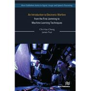 An Introduction to Electronic Warfare; from the First Jamming to Machine Learning Techniques