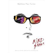 Mind Games : Advice, Stories, and Truth for Thinking Free