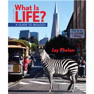 What Is Life? A Guide to Biology, 2e