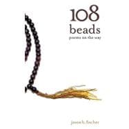 108 Beads : Poems on the Way