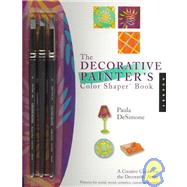 The Decorative Painter's Color Shaper Book