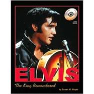 Elvis : The King Remembered