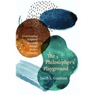 The Philosopher’s Playground