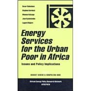 Energy Services for the Urban Poor in Africa Issues and Policy Implications
