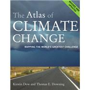 The Atlas of Climate Change: Mapping the World's Greatest Challenge