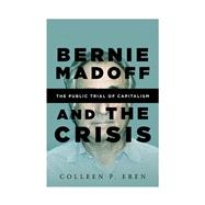 Bernie Madoff and the Crisis