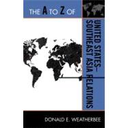 The a to Z of United States-southeast Asia Relations