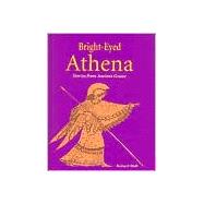 Bright-Eyed Athena : Stories from Ancient Greece