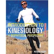 Introduction to Kinesiology: A Biophysical Perspective, 2/e