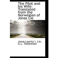 The Pilot and His Wife: Translated from the Norwegian of Jonas Lie