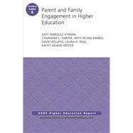 Parent and Family Engagement in Higher Education AEHE Volume 41, Number 6