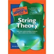 The Complete Idiot's Guide to String Theory