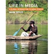 Life in Media A Global Introduction to Media Studies