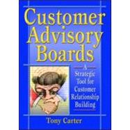 Customer Advisory Boards: A Strategic Tool for Customer Relationship Building
