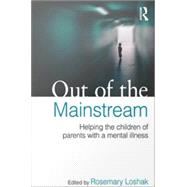 Out of the Mainstream: Helping the children of parents with a mental illness