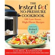 The Instant Pot No-Pressure Cookbook