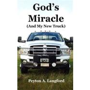 God's Miracle and My New Truck