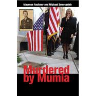 Murdered by Mumia : A Life Sentence of Loss, Pain, and Injustice