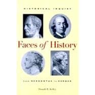 Faces of History : Historical Inquiry from Herodotus to Herder
