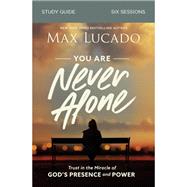 You Are Never Alone